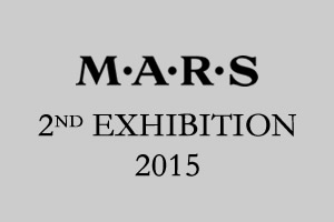 M・A・R・S 2nd Exhibition 2015